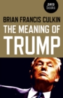 Meaning of Trump, The - Book