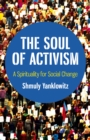 Soul of Activism, The : A Spirituality for Social Change - Book