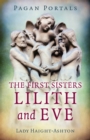 Pagan Portals - The First Sisters: Lilith and Eve - Book