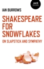 Shakespeare for Snowflakes : On Slapstick and Sympathy - Book