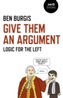 Give Them an Argument : Logic for the Left - eBook