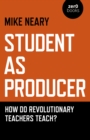 Student as Producer : How do revolutionary teachers teach? - Book