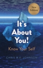 It's About You! (New Edition) : Know Your Self - Book