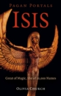 Pagan Portals - Isis : Great of Magic, She of 10,000 Names - eBook