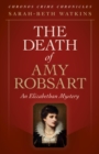 Death of Amy Robsart : An Elizabethan Mystery - eBook