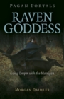 Pagan Portals - Raven Goddess - Going Deeper with the Morrigan - Book