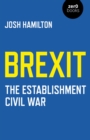 Brexit : The Establishment Civil War - eBook
