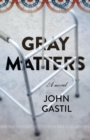 Gray Matters : A novel - eBook