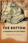 the bottom : a theopoetic of the streets - eBook