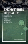Mysteries of Reality : Dialogues with Visionary Scientists - eBook