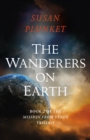 Wanderers on Earth, The : Book 2 of the Mission From Venus Trilogy - Book