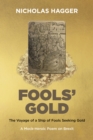 Fools' Gold : The Voyage of a Ship of Fools Seeking Gold - A Mock-Heroic Poem on Brexit and English Exceptionalism - Book
