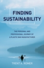 Finding Sustainability : The Personal and Professional Journey of a Plastic Bag Manufacturer - eBook