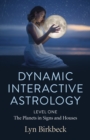 Dynamic Interactive Astrology : Level One - The Planets in Signs and Houses - Book