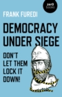 Democracy Under Siege : Don't Let Them Lock It Down! - eBook