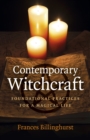 Contemporary Witchcraft : Foundational Practices for a Magical Life - Book