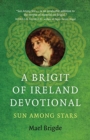 A Brigit of Ireland Devotional : Sun Among Stars - Book