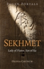 Pagan Portals - Sekhmet : Lady of Flame, Eye of Ra - eBook