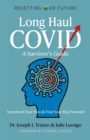 Resetting Our Future: Long Haul COVID: A Survivor’s Guide : Transform Your Pain & Find Your Way Forward - Book