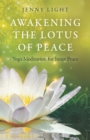 Awakening the Lotus of Peace : Yoga Meditation for Inner Peace - Book