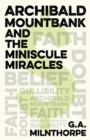 Archibald Mountbank and the Miniscule Miracles - eBook