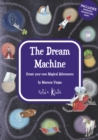 Relax Kids: The Dream Machine : Create your own Magical Adventures - Book