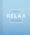How to Relax and Unwind - Book