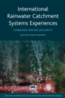 International Rainwater Catchment Systems Experiences : Towards Water Security - Book