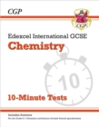 Edexcel International GCSE Chemistry: 10-Minute Tests (with answers): for the 2024 and 2025 exams - Book
