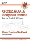 GCSE Religious Studies: AQA A Exam Practice Workbook (includes Answers): for the 2024 and 2025 exams - Book