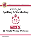 KS2 Year 5 English 10-Minute Weekly Workouts: Spelling & Vocabulary - Book