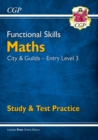 Functional Skills Maths: City & Guilds Entry Level 3 - Study & Test Practice - Book