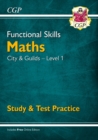 Functional Skills Maths: City & Guilds Level 1 - Study & Test Practice - Book