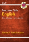 Functional Skills English: City & Guilds Entry Level 3 - Study & Test Practice - Book