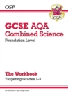 GCSE Combined Science AQA - Foundation: Grade 1-3 Targeted Workbook - Book