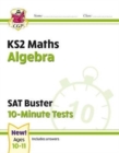 KS2 Maths SAT Buster 10-Minute Tests - Algebra (for the 2024 tests) - Book