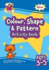 Colour, Shape & Pattern Maths Activity Book for Ages 3-5 - Book