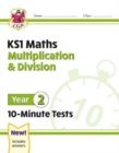 KS1 Year 2 Maths 10-Minute Tests: Multiplication & Division - Book