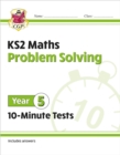 KS2 Year 5 Maths 10-Minute Tests: Problem Solving - Book
