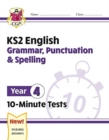 KS2 Year 4 English 10-Minute Tests: Grammar, Punctuation & Spelling - Book
