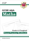 GCSE Maths AQA Grade 4-5 Targeted Exam Practice Workbook (includes Answers) - Book