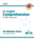 11+ GL 10-Minute Tests: English Comprehension - Ages 10-11 Book 1 (with Online Edition): for the 2024 exams - Book