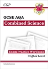 GCSE Combined Science AQA Exam Practice Workbook - Higher (includes answers) - Book
