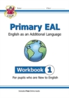 New Primary EAL: English for Ages 6-11 - Workbook 1 (New to English) - Book