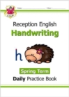 New Handwriting Daily Practice Book: Reception - Spring Term - Book