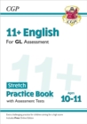 11+ GL English Stretch Practice Book & Assessment Tests - Ages 10-11 (with Online Edition) - Book