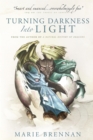 Turning Darkness into Light - eBook
