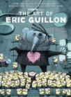 The Art of Eric Guillon - From the Making of Despicable Me to Minions, the Secret Life of Pets, and More - Book