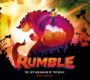 Rumble: The Art and Making of the Movie - Book