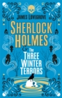 Sherlock Holmes - Sherlock Holmes & The Three Winter Terrors - eBook